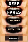 Deepfakes: The Coming Infocalypse