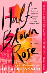 Title: Half-Blown Rose, Author: Leesa Cross-Smith