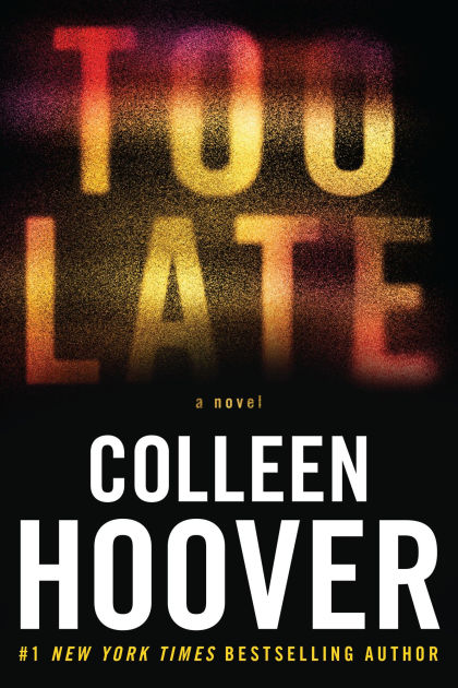 Too Late: Definitive Edition by Colleen Hoover, Paperback