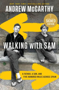 Title: Walking with Sam: A Father, a Son, and Five Hundred Miles Across Spain (Signed Book), Author: Andrew McCarthy