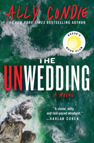 Title: The Unwedding: Reese's Book Club Pick (A Novel), Author: Ally Condie