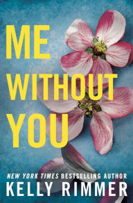 Title: Me without You, Author: Kelly Rimmer