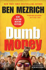 Dumb Money: The GameStop Short Squeeze and the Ragtag Group of Amateur Traders That Brought Wall Street to Its Knees (Previously Published as The Antisocial Network)