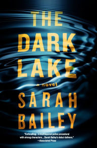 Title: The Dark Lake, Author: Sarah Bailey