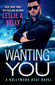 Title: Wanting You, Author: Leslie A. Kelly