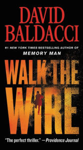Title: Walk the Wire, Author: David Baldacci