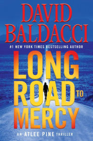 Title: Long Road to Mercy (Atlee Pine Series #1), Author: David Baldacci