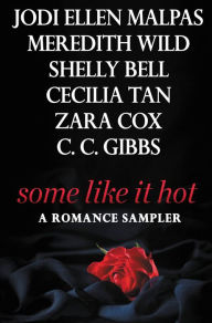 Title: Some Like It Hot: A FREE sampler featuring an exclusive excerpt from Jodi Ellen Malpas' WITH THIS MAN and more!, Author: Jodi Ellen Malpas