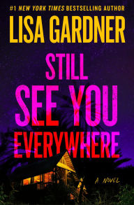 Title: Still See You Everywhere, Author: Lisa Gardner