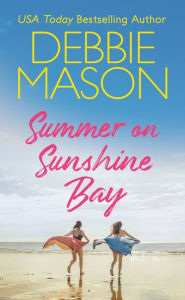 Title: Summer on Sunshine Bay, Author: Debbie Mason