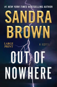 Title: Out of Nowhere, Author: Sandra Brown