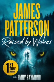 Title: Raised by Wolves, Author: James Patterson