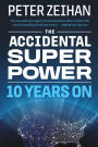 The Accidental Superpower: Ten Years On