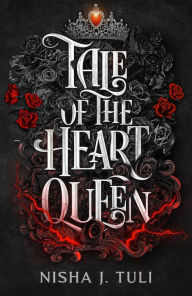 Title: Tale of the Heart Queen, Author: Nisha J. Tuli