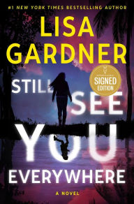 Title: Still See You Everywhere (Signed Book), Author: Lisa Gardner