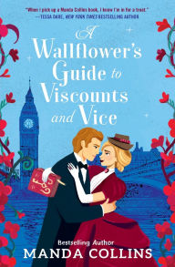 Title: A Wallflower's Guide to Viscounts and Vice, Author: Manda Collins