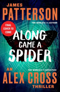 Title: Along Came a Spider, Author: James Patterson