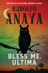 Title: Bless Me, Ultima, Author: Rudolfo Anaya