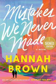 Title: Mistakes We Never Made (Signed Book), Author: Hannah Brown