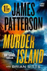 Title: Murder Island: Patterson's Scariest Thriller Since The Summer House, Author: James Patterson