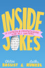 Inside Jokes: A Comedy and Creativity Manual for All Writers