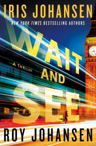 Title: Wait and See, Author: Iris Johansen