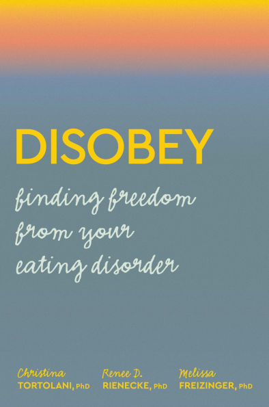 Disobey: Finding Freedom from Your Eating Disorder