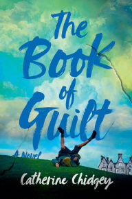 Title: The Book of Guilt, Author: Catherine Chidgey
