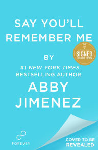 Say You'll Remember Me (Signed B&N Exclusive Book)