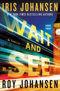 Title: Wait and See, Author: Iris Johansen