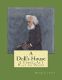 A Doll's House: A Three-Act Play in Prose