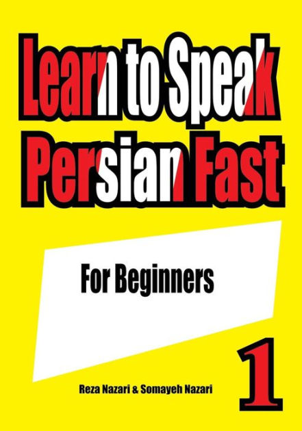 Learn To Speak Persian Fast For Beginners By Somayeh Nazari Reza