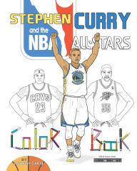 Title: Stephen Curry and the NBA All Stars: Basketball Coloring Book for Kids, Author: Anthony Curcio