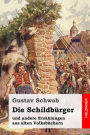 Die Schildbürger: und andere Erzählungen aus alten Volksbüchern
