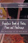 Grandpa's Book of Poetry, Prose and Ponderings: The Musings of an Old Mind