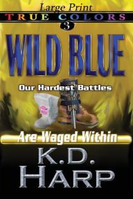 Title: Wild Blue (large print), Author: K D Harp