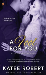 Title: A Fool for You, Author: Katee Robert