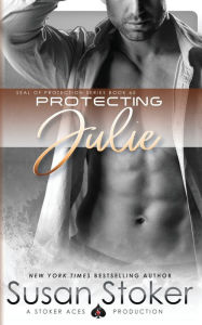 Title: Protecting Julie, Author: Susan Stoker