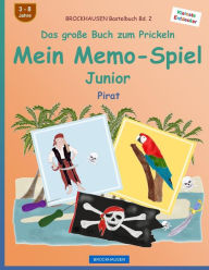 Title: BROCKHAUSEN Bastelbuch Bd. 2 - Das große Buch zum Prickeln - Mein Memo-Spiel Junior: Pirat, Author: Dortje Golldack