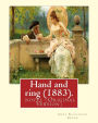 Hand and ring (1883). By: Anna Katharine Green. novel (Original Version): Anna Katharine Green (November 11, 1846 - April 11, 1935) was an American poet and novelist.