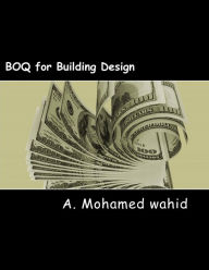 Title: BOQ for Building design: For project guidence, Author: Mohamed Wahid