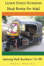 Learn Hindi Numbers: Learning Hindi Numbers 1 to 100: (Hindi Books for Kids)