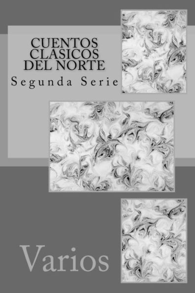 Cuentos Clasicos del Norte: Segunda Serie