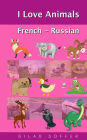 I Love Animals French - Russian