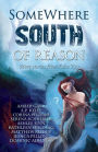 Somewhere South of Reason: Stories & Poems from False Key
