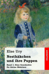 Title: Nesthäkchen und ihre Puppen, Author: Else Ury