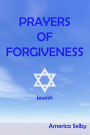 PRAYERS OF FORGIVENESS - Judaism: Jewish Prayerbook
