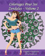 Coloriages Pour Soi - Zendalas - Volume 2: Mandalas, Doodles et Tangles associés
