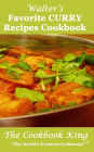 Walter's Favorite CURRY Recipes Cookbook