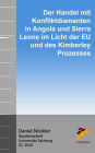 Der Handel mit Konfliktdiamanten in Angola und Sierra Leone im Licht der EU und des Kimberley Prozesses